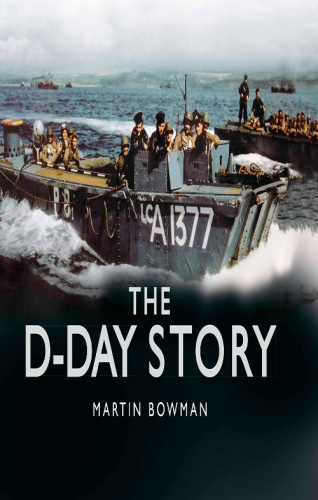 The Dday Story Martin W Bowman