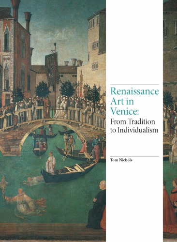 Renaissance Art In Venice From Tradition To Individualism Tom Nichols