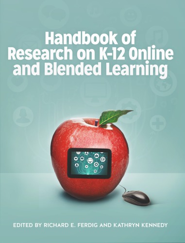 Handbook Of Research On K12 Online And Blended Learning Richard E Ferdig And Kathryn Kennedy