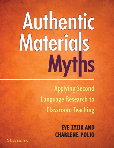 Authentic Materials Myths Applying Second Language Rese To Classroom Teaching Eng Eve Zyzik
