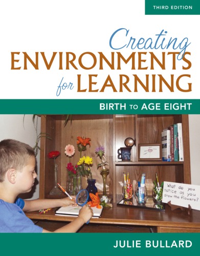 Creating Environments For Learning Julie Bullard