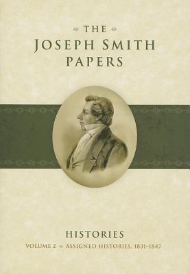 The Joseph Smith Papers Histories Volume 2 Assigned Histories 18311847 Karen Lynn Davidson