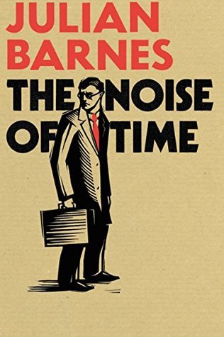 The Noise Of Time Hardcover Julian Barnes