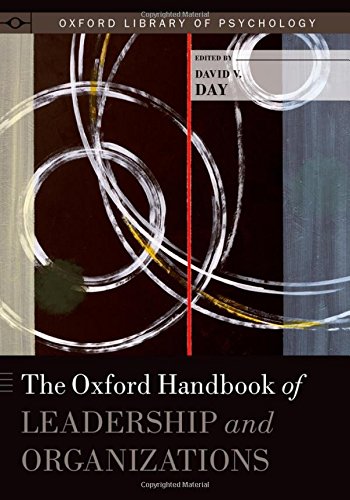 The Oxford Handbook Of Leadership And Organizations David Day