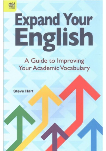 Expand Your English A Guide To Improving Your Academic English Steve Hart