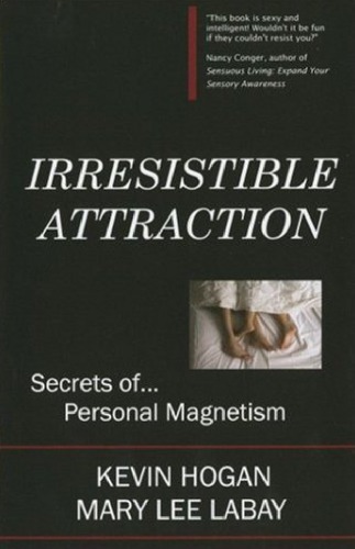 Irrestible Attraction Unknown Binding Kevin Hogan Mary Lee Lebay