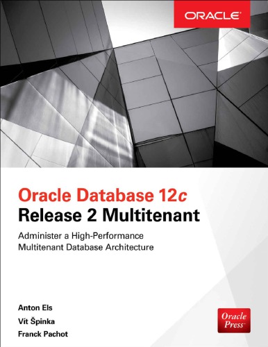 Oracle Database 12c Release 2 Multitenant 1st Edition Anton Els