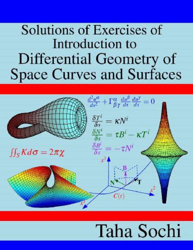 Solutions Of Exercises Of Introduction To Differential Geometry Of Space Curves And Surfaces Taha Sochi