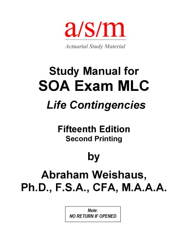 Asm Study Manual For Soa Mlc Life Continggencies 15th Edition 15th Edition Abraham Weishaus