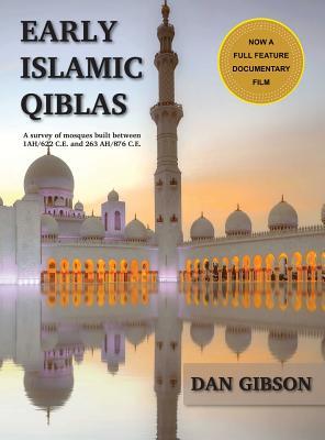 Early Islamic Qiblas Dan Gibson
