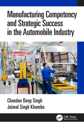Manufacturing Competency And Strategic Success In The Automobile Industry Chandan Deep Singh