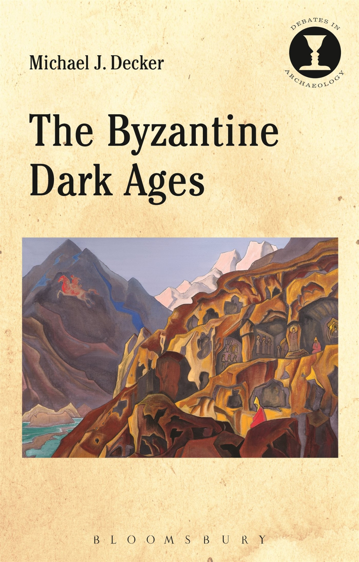The Byzantine Dark Ages Michael Decker