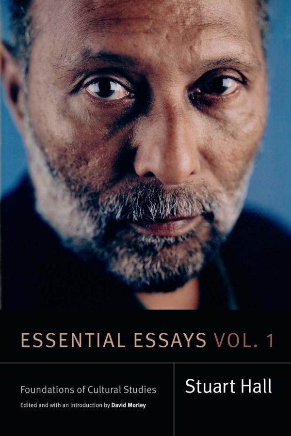 Essential Essays Volume 1 Foundations Of Cultural Studies Hall