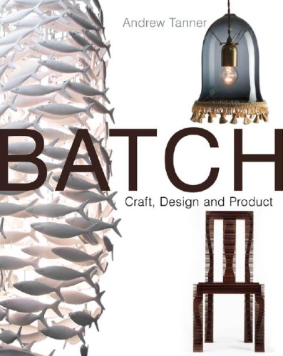 Batch Craft Design And Product Andrew Tanner