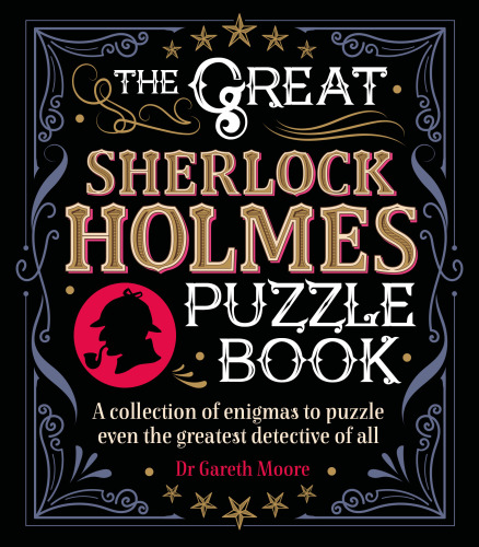 The Great Sherlock Holmes Puzzle Book Gareth Moore