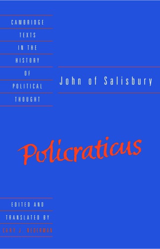 Policraticus Of The Frivolities Of Courtiers And The Footprints Of Philosophers John Of Salisbury