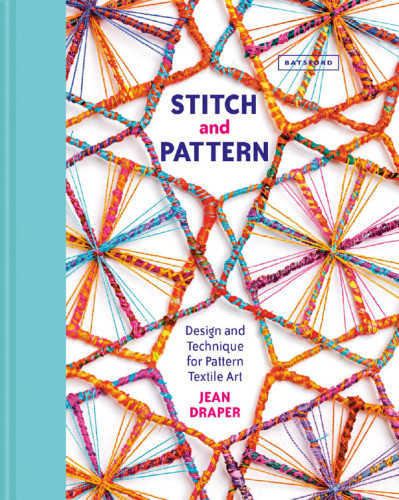 Stitch And Pattern Design And Technique For Pattern Textile Art Jean Draper