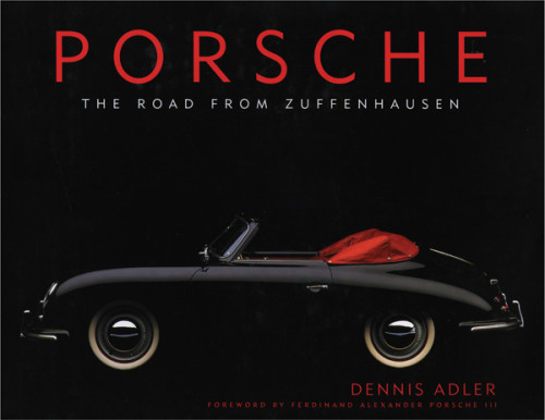 Porsche The Road From Zuffenhausen 1st Edition Dennis Adler