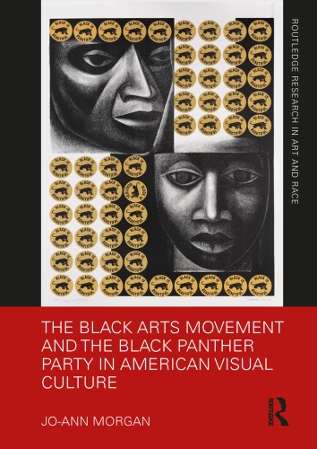 The Black Arts Movement And The Black Panther Party In American Visual Culture Joann Morgan