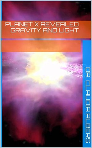 Planet X Revealed Gravity And Light Claudia Albers Scott Cone