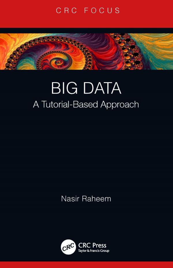 Big Data A Tutorialbased Approach Nasir Raheem