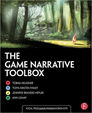 The Game Narrative Toolbox Paperback Tobias Heussner Toiya Kristen Finley Ann Lemay Jennifer Brandes Hepler