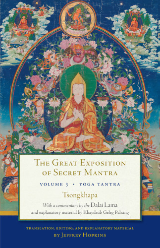 The Great Exposition Of Secret Mantra Volume Three Yoga Tantra Dalai Lama