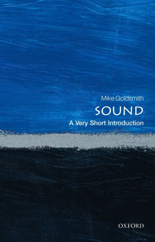 Sound A Very Short Introduction Mike Goldsmith