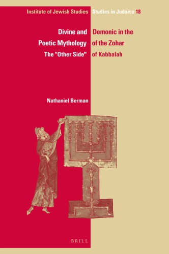 Divine And Demonic In The Poetic Mythology Of The Zohar Nathaniel Berman
