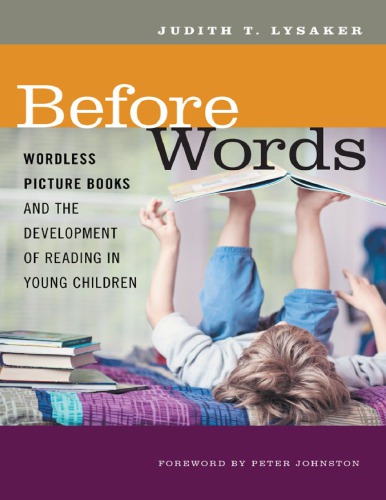 Before Words Wordless Picture Books And The Development Of Reading In Young Children Language And Literacy Series Judith T Lysaker