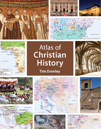 Atlas Of Christian History Tim Dowley
