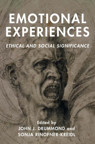Emotional Experiences Ethical And Social Significance John J Drummond Editor