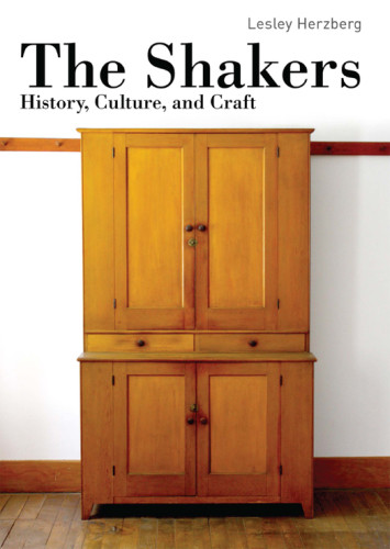 The Shakers History Culture And Craft Lesley Herzberg