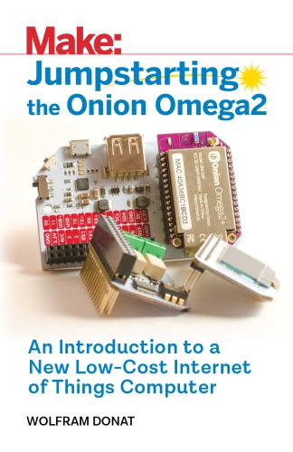 Jumpstarting The Onion Omega2 An Introduction To A New Lowcost Internet Of Things Computer Wolfram Donat