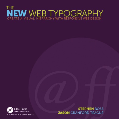 The New Web Typography Create A Visual Hierarchy With Responsive Web Design Stephen Boss
