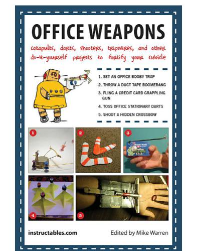 Office Weapons Catapults Darts Shooters Tripwires And Other Doityourself Projects To Fortify Your Cubicle Instructablescom