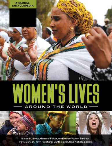 Womens Lives Around The World A Global Encyclopedia 4 Volumes Susan M Shaw Nancy Staton Barbour Patti Duncan Kryn Freehlingburton Jane Nichols Eds