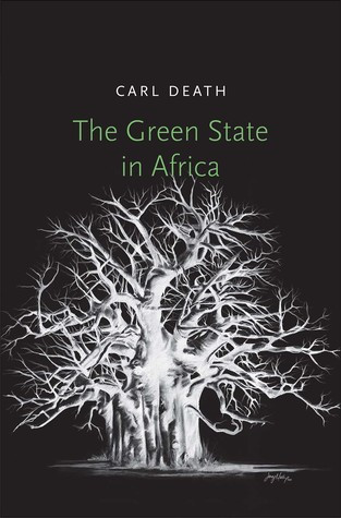 The Green State In Africa Carl Death