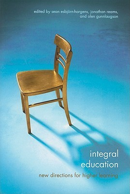 Integral Education New Directions For Higher Learning Sean Esbjrnhargens Jonathan Reams Olen Gunnlaugson
