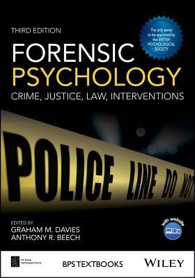 Forensic Psychology Crime Justice Law Interventions 3 Graham M Davies Anthony R Beech