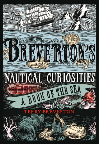 Brevertons Nautical Curiosities A Book Of The Sea Terry Breverton