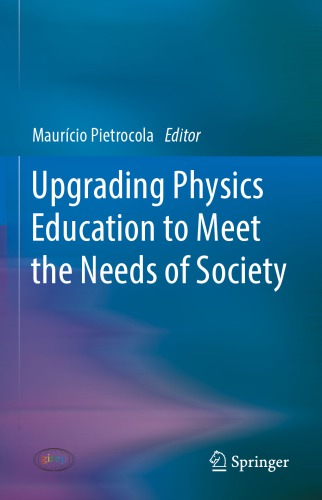 Upgrading Physics Education To Meet The Needs Of Society Mauricio Pietrocola