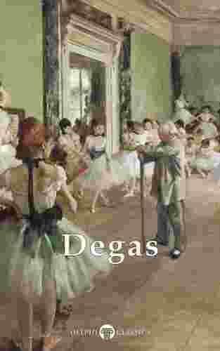 Delphi Complete Works Of Edgar Degas Peter Russell