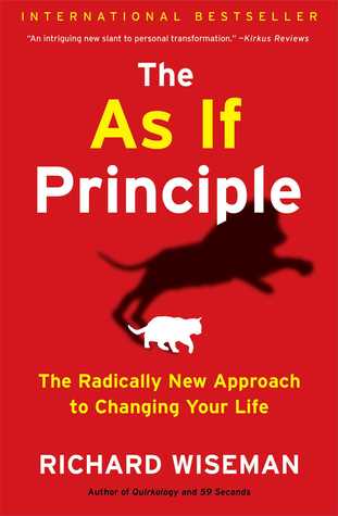 The As If Principle The Radically New Approach To Changing Your Life Paperback Richard John Wiseman