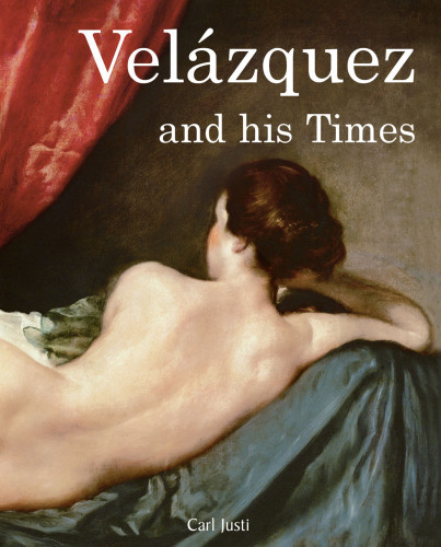 Velzquez And His Times Carl Justi