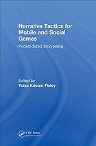 Narrative Tactics For Mobile And Social Games Pocketsized Storytelling Finley