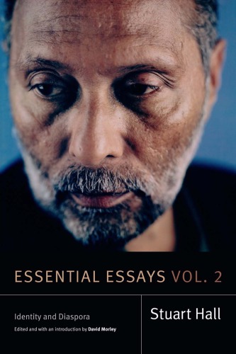 Essential Essays Volume 2 Identity And Diaspora Stuart Hall David Morley