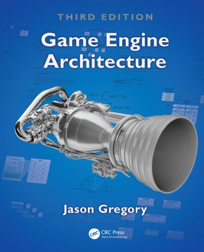 Game Engine Architecture 3 Jason Gregory