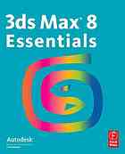 Autodesk 3ds Max 8 Essentials Autodesk