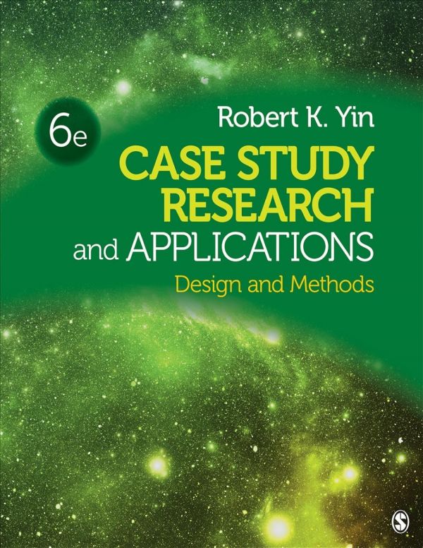 Case Study Research And Applications Design And Methods Sixth Edition Campbell